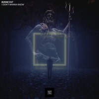 I Don't Wanna Know - Burak Cilt