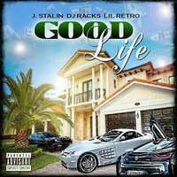 That Good - J. Stalin & Lil Retro