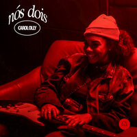 Nós Dois - Carol Olly & Lil Glass