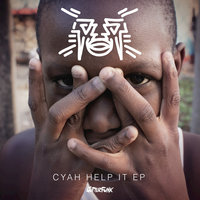 Cyah Help It - Jus Now