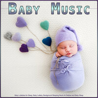 Relaxing Piano for Sleeping Babies - Baby Music Solitude & Baby Music & Baby Lullaby