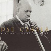 Suite No. 4 en Mi Bemol Mayor (II. Allemande, allegro moderato) - Pau Casals & Johann Sebastian Bach