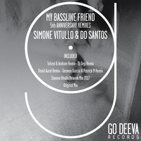 My Bassline Friend - Do Santos & Simone Vitullo