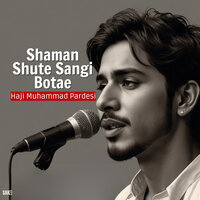 Shamale Gwate Kashi Jamarani - Haji Muhammad Pardesi