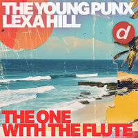 The One With The Flute - The Young Punx & Lexa Hill