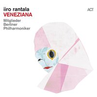 Gondol Ride to St. Mark's Square - Iiro Rantala & Jazz at Berlin Philharmonic & Mitglieder der Berliner Philharmoniker