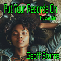 Put Your Records On - Geoff Sturre