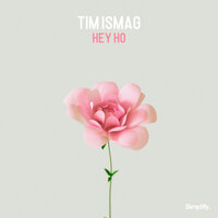 Hey Ho - Tim Ismag