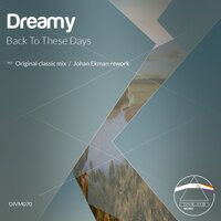 Back To These Days - Dreamy & Johan Ekman