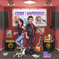 Come i supereroi - vivo