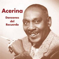La Leyenda del Beso - Acerina y Su Danzonera