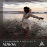 Maria - DJ Hélio Baiano & AfroZone & Ivan Alekxei