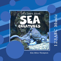 Let's Learn About Sea Creatures Wrap Up - Kim Mitzo Thompson