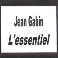 Qu'est-ce que tu dis d'ça? - Jean Gabin