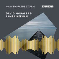 Away from the Storm - David Morales & Tamra Keenan
