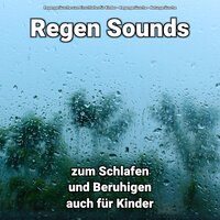 Frequenzen zum Entspannen - Regengeräusche zum Einschlafen für Kinder & Regengeräusche & Naturgeräusche
