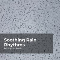 Relaxation in Rainfall - Relaxing Rain Sounds & Rain for Sleep & Rain Drops for Sleep