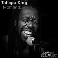Moments - Tshepo King