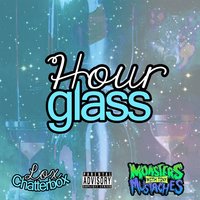 Hourglass (feat. Monsters With Tiny Mustaches) - Lox Chatterbox