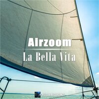La Bella Vita - Airzoom