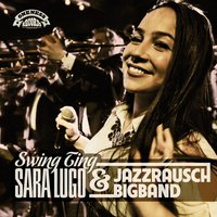 The One - Sara Lugo & Jazzrausch Bigband