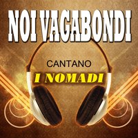 Non Dimenticarti Di Me - Noi Vagabondi & Mogol & Lavezzi