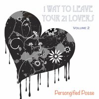 I'm Leaving You Kailey - Persongified Posse