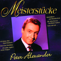 Die süßesten Früchte (fressen nur die großen Tiere) - Peter Alexander