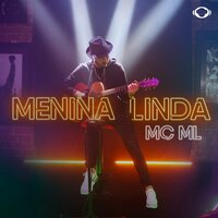Menina Linda - MC ML