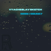 Murmansk & Kandalaksha - Vyacheslav Sketch & Vyacheslav Sankov