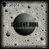 Covalent Bond - Robben Cepeda