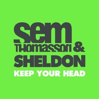 Keep Your Head - Sem Thomasson & Sheldon