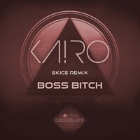 Boss Bitch - KA!RO & Skice