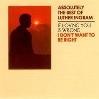 You Were Made for Me - Luther Ingram