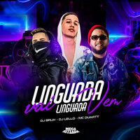 Vai Linguada, Vem Linguada - DJ Bruh & MC Duartt & DJ Lello