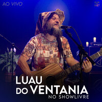 Maconha - Ventania & Showlivre