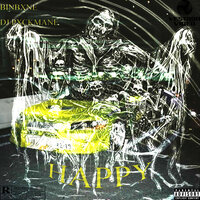 HAPPY - BINBXNE & DJ PXCKMANE