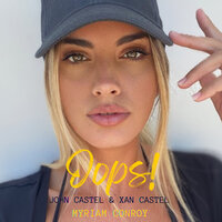 Oops I Did It Again - John Castel & Xan Castel & Myriam Conroy