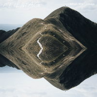 When She Leaves - Feiertag