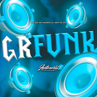 Grfunk - JEFF DA ZN & MC Gw & MC Rodson & Authentic Records