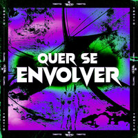 Quer Se Envolver - MC Panico & DJ BM PROD