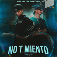 No T Miento - Ice Keed & Cool Kids & Xosa