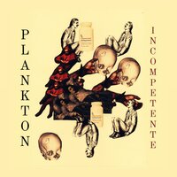 Incompetente - Plankton