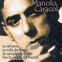 De la Gloria a la Petenera - Manolo Caracol