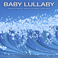 Baby Lullabies and Ocean Waves For Sleep - Baby Bedtime Lullaby & Baby Lullaby Academy & Baby Lullaby