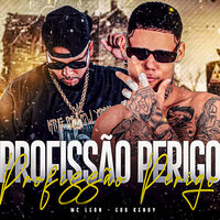 Profissão Perigo - eoo kendy & MC LEON