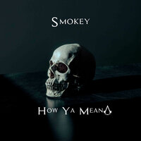 How Ya Mean? - NOVA & Smokey