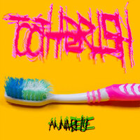 TOOTHBRUSH - Annabelle