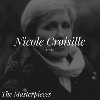 Un peu plus de chansons - Nicole Croisille