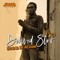 Sound Di Alarm - Dahvid Slur, Addis Records & Addis Records & Dahvid Slur